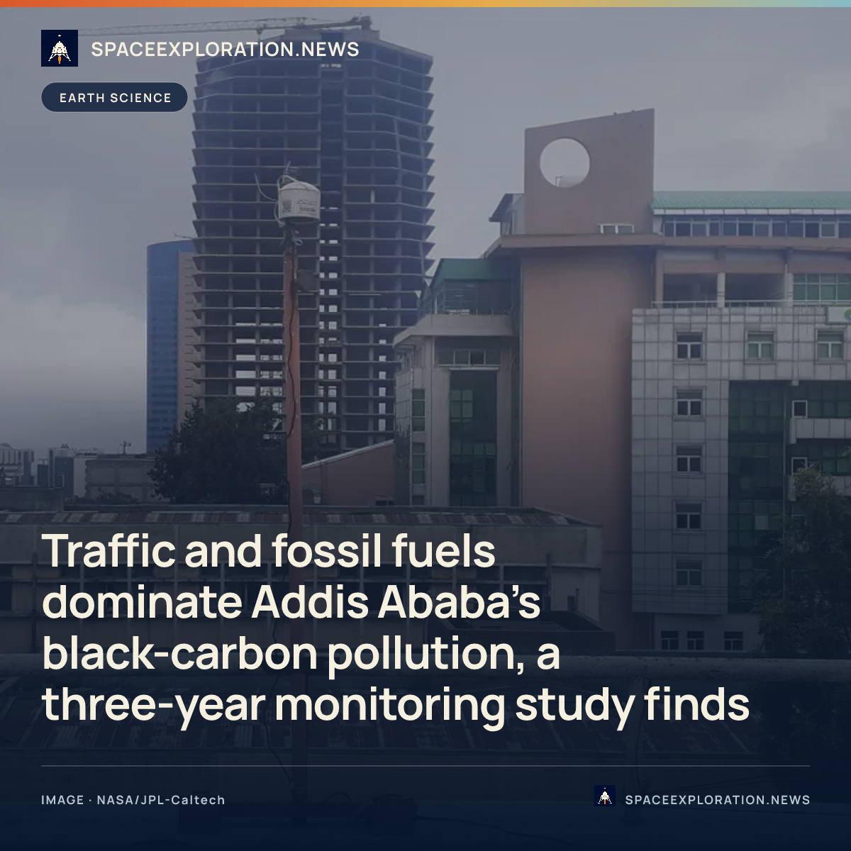 Branded story card: Traffic and fossil fuels dominate Addis Ababa’s black-carbon pollution, a three-year monitoring study finds