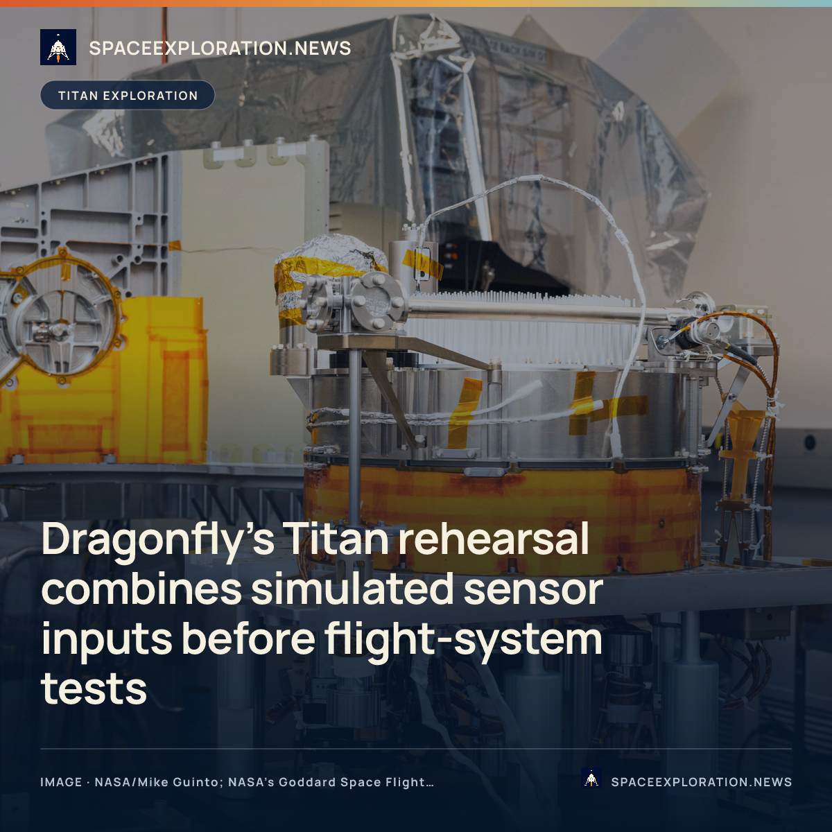 Branded story card: Dragonfly’s Titan rehearsal combines simulated sensor inputs before flight-system tests
