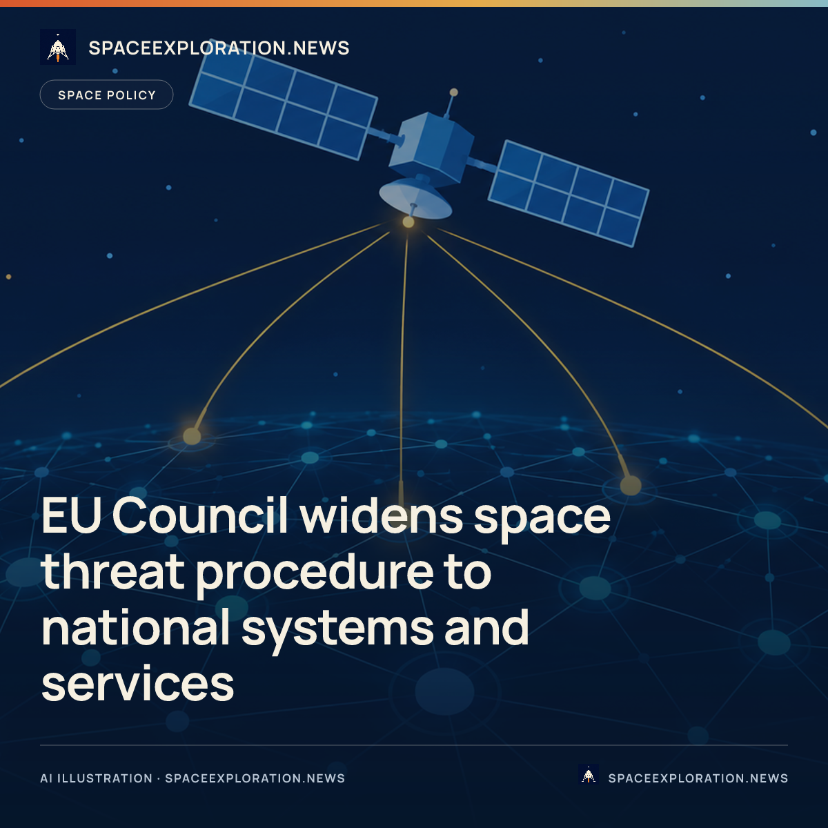 Branded story card: EU Council widens space threat procedure to national systems and services