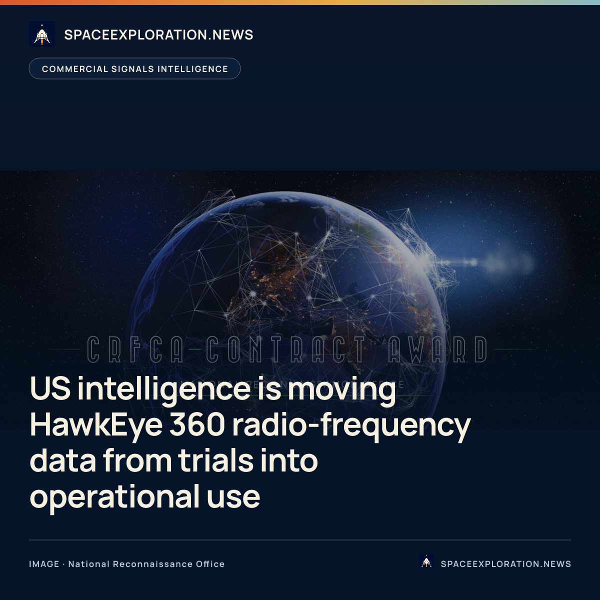 Branded story card: US intelligence is moving HawkEye 360 radio-frequency data from trials into operational use