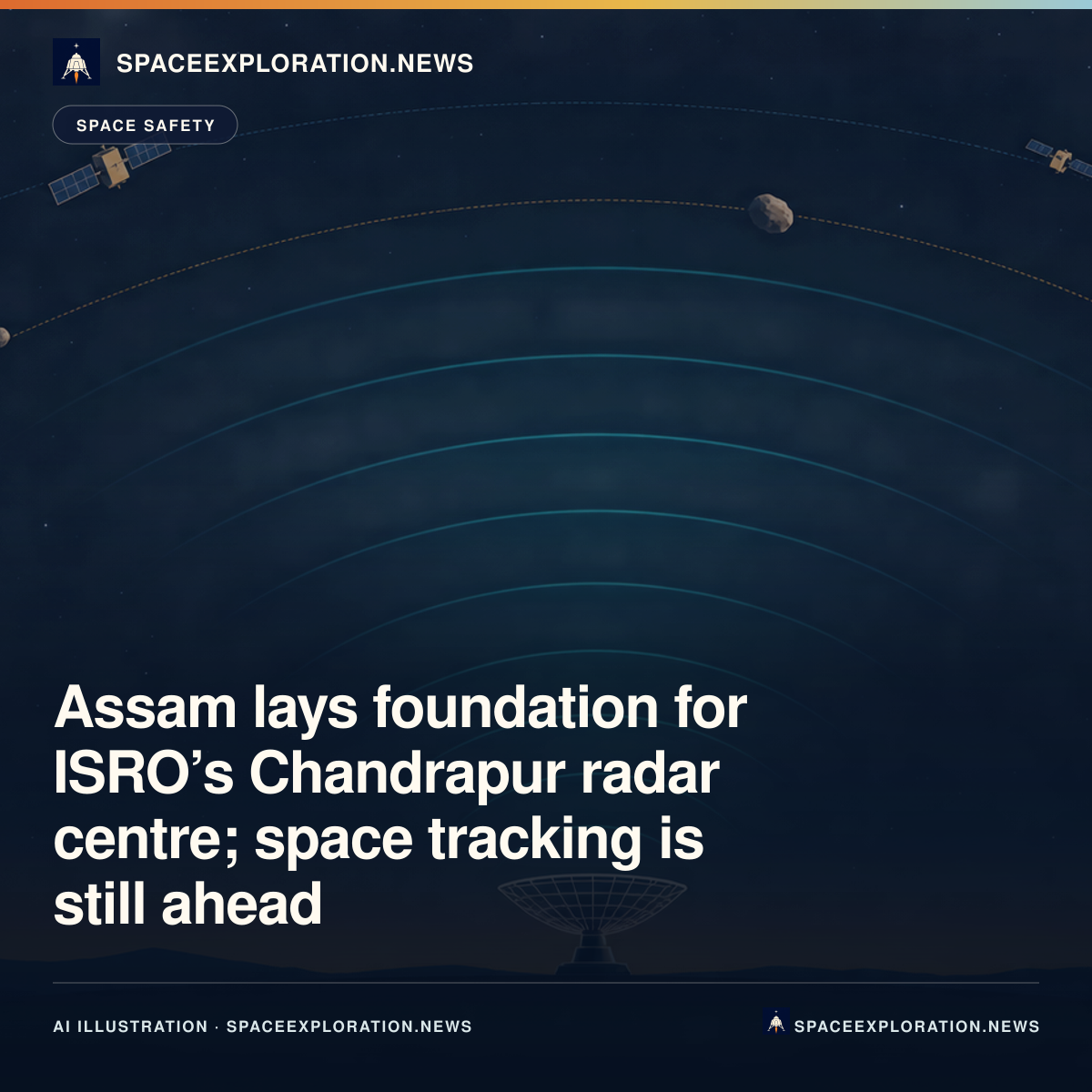 Branded LinkedIn card: Assam lays foundation for ISRO’s Chandrapur radar centre; space tracking is still ahead