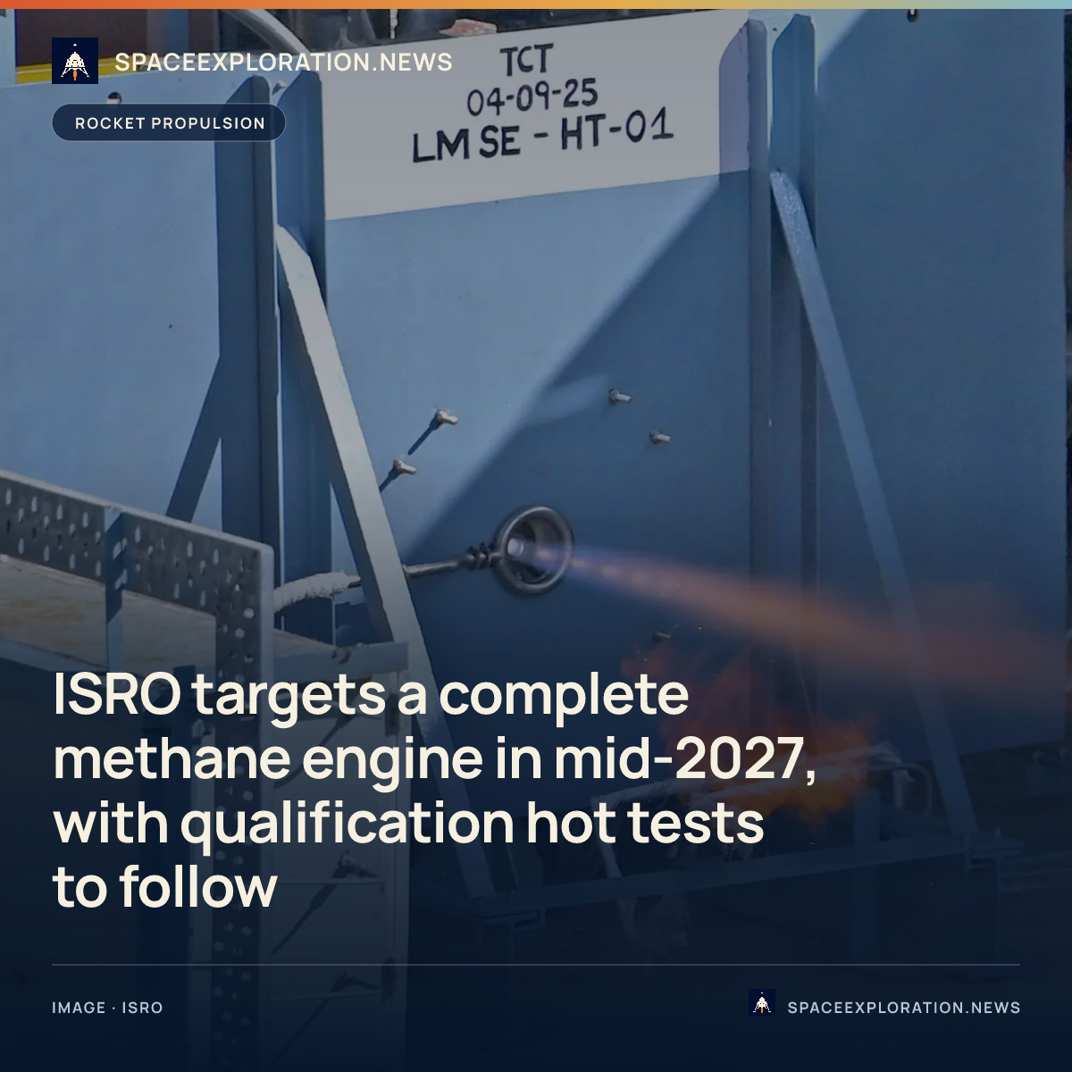 Branded story card: ISRO targets a complete methane engine in mid-2027, with qualification hot tests to follow
