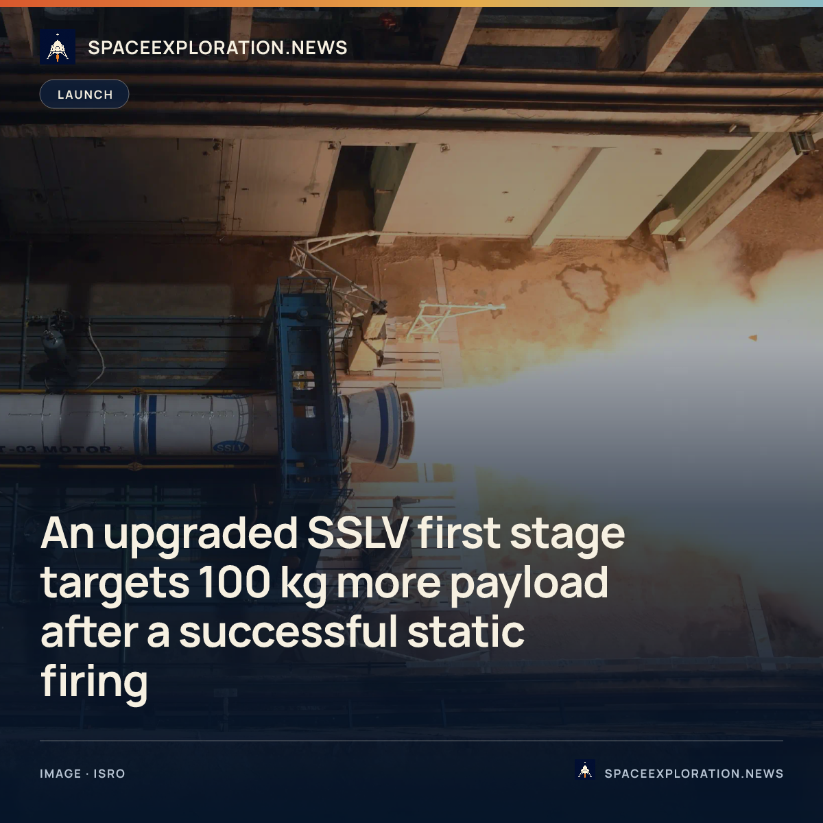Branded story card: An upgraded SSLV first stage targets 100 kg more payload after a successful static firing