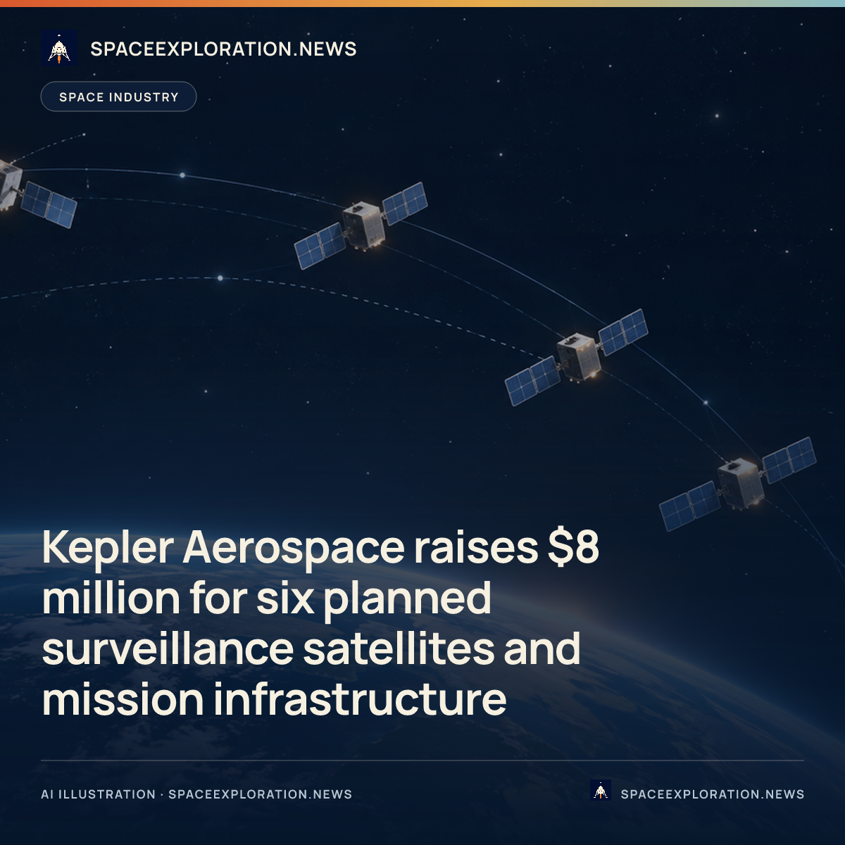 Branded story card: Kepler Aerospace raises $8 million for six planned surveillance satellites and mission infrastructure
