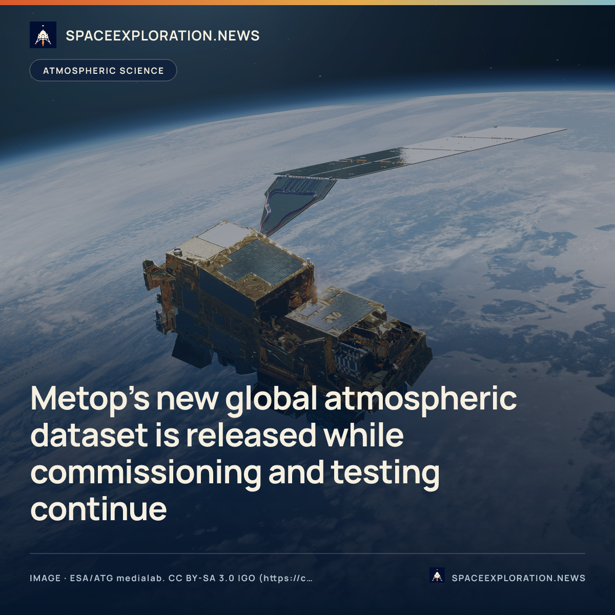 Branded story card: Metop’s new global atmospheric dataset is released while commissioning and testing continue