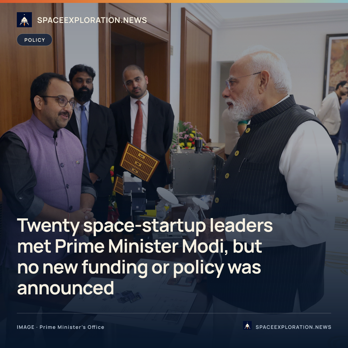 Branded story card: Twenty space-startup leaders met Prime Minister Modi, but no new funding or policy was announced