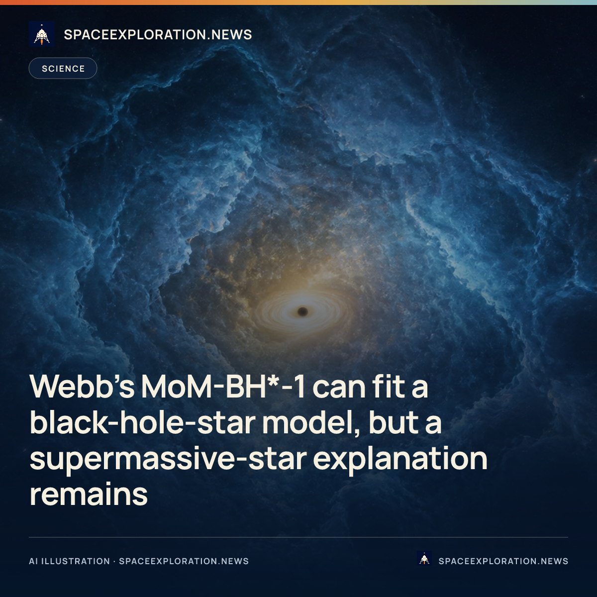 Branded story card: Webb’s MoM-BH*-1 can fit a black-hole-star model, but a supermassive-star explanation remains