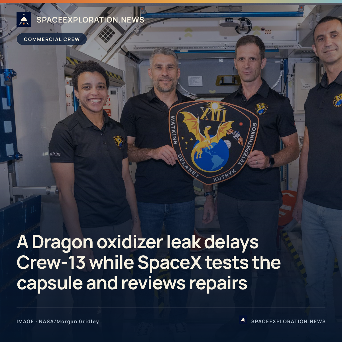 Branded story card: A Dragon oxidizer leak delays Crew-13 while SpaceX tests the capsule and reviews repairs