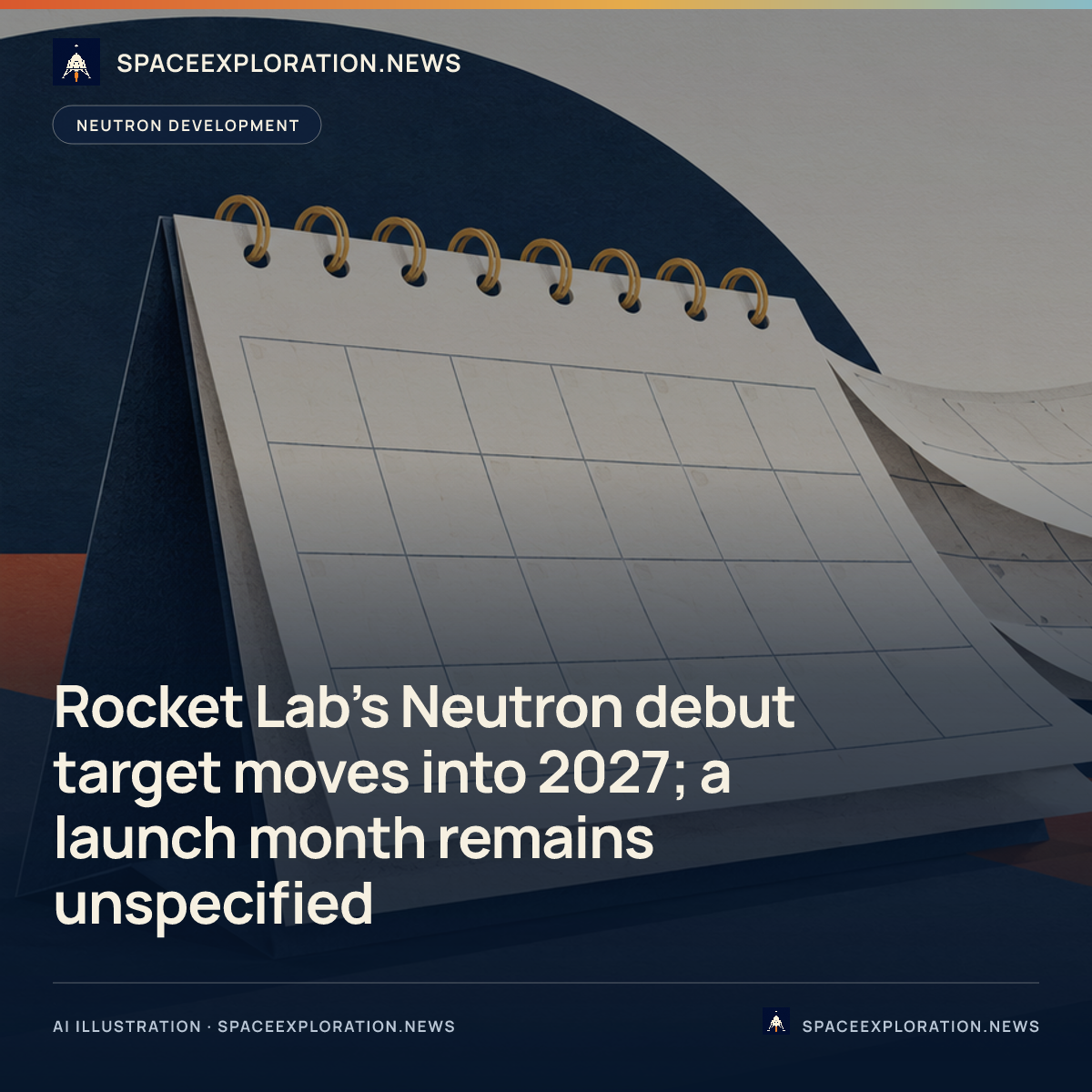 Branded story card: Rocket Lab’s Neutron debut target moves into 2027; a launch month remains unspecified