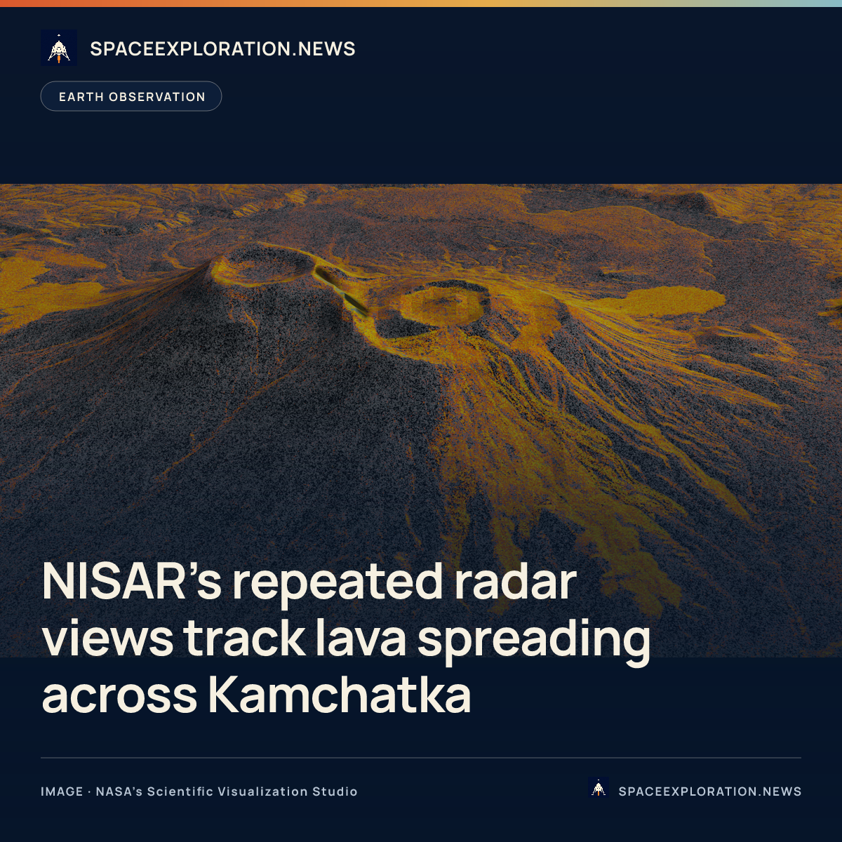 Branded story card: NISAR’s repeated radar views track lava spreading across Kamchatka