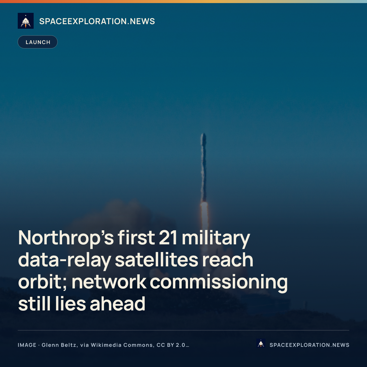 Branded story card: Northrop’s first 21 military data-relay satellites reach orbit; network commissioning still lies ahead
