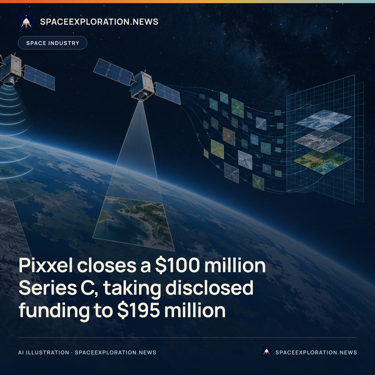 Branded story card: Pixxel closes a $100 million Series C, taking disclosed funding to $195 million