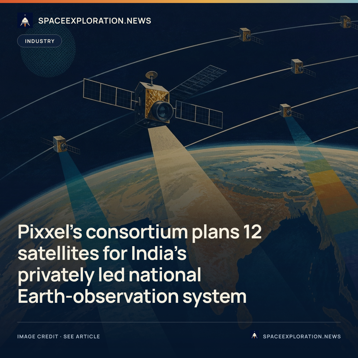 Branded story card: Pixxel’s consortium plans 12 satellites for India’s privately led national Earth-observation system