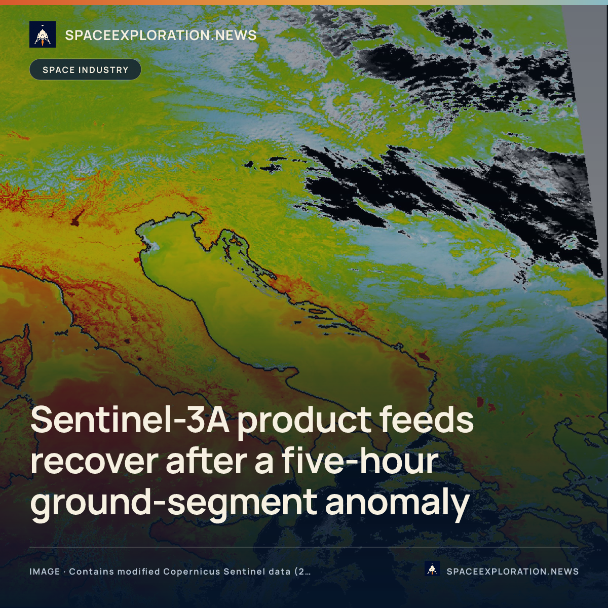 Branded story card: Sentinel-3A product feeds recover after a five-hour ground-segment anomaly