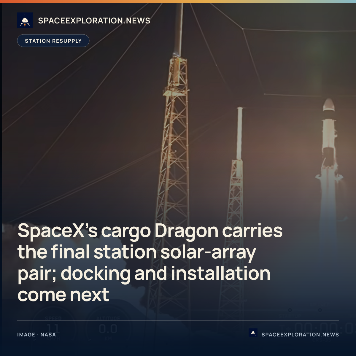 Branded story card: SpaceX’s cargo Dragon carries the final station solar-array pair; docking and installation come next