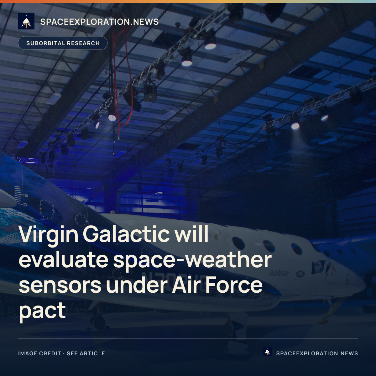 Branded story card: Virgin Galactic will evaluate space-weather sensors under Air Force pact